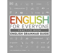 English for Everyone English Grammar Guide Practice Book: English language grammar exercises