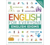 English for Everyone English Idioms: Learn and practise common idioms and