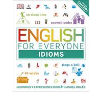 English for Everyone - Idioms: Modismos y expresiones idiomáticas del inglés