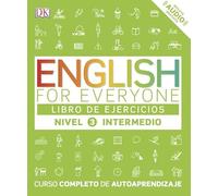 English for Everyone - Libro de ejercicios (nivel 3 Intermedio): Curso completo de autoaprendizaje