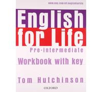 English for Life: Pre-intermediate: Workbook with Key: General English four-skills course for adults