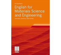 English for Materials Science and Engineering: Exercises, Grammar, Case Studies