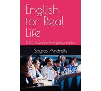 English for Real Life: 100 Essential Everyday Topics