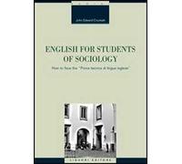 English for students of sociology. How to face the «prova tecnica di lingua inglese». Ediz. bilingue