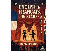 English & Français on stage: Scènes d'aujourd'hui acte 3