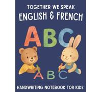 English & French Handwriting Workbook for Kids: Learn and trace ABC's - Bilingual Practice for Preschool & Kindergarten