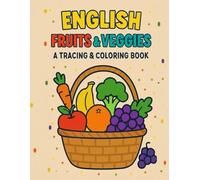 English Fruits & Veggies: A Tracing & Coloring Book
