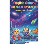 English Galaxy Alphabet Adventure: Color and trace