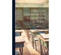 English Grammar English Grammar For Elementary Schools (Tascabile)