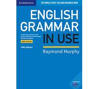 English Grammar in Use. Book with answers. Fifth Edition: Fifth Edition. Book with answers