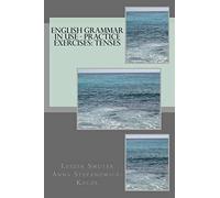 English Grammar in Use - Practice Exercises: Tenses: Volume 1