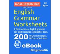 English Grammar Worksheets: Basic English Resource and Practice Book.