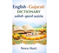 English-Gujarati Dictionary: With Gujarati Script, English Meanings & Easy Pronunciation Guide