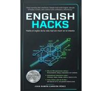 English hacks: Habla el inglés de la vida real sin morir en el intento
