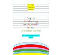 English handwriting notebook 150 pages with words: for prechool-year 2 kids