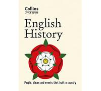 English History: People, places and events that built a country (Collins Little Books) [Lingua Inglese]