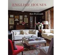 English Houses: Inspirational Interiors from City Apartments to Country Manor Houses