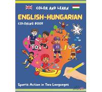 English Hungarian Coloring Book: Fun Sports Words to Learn & Color