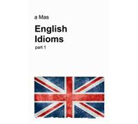 English idioms. Vol. 1