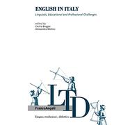 English in Italy. Linguistic, educational and professional challenges [Lingua inglese]