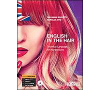 English in the hair. Technical language for hairdressers. Con CD Audio