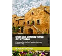 English Italian Vietnamese trilingual story of Friendship: A language learning book based on the movie Summer Camp