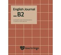 English Journal: B2: 50 Prompts and Other Resources to Unlock your English