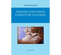 English language & literature teaching. Suggestions for language testing and for literature lesson plans. Ediz. italiana