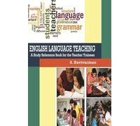 ENGLISH LANGUAGE TEACHING A Study Reference Book for the Teacher Trainees