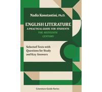 English Literature: A Practical Guide for Students, Volume 2: The Sixteenth Century: Selected Texts with Questions for Study and Key Answers