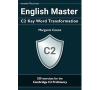 Margaret Cooze English Master C2 Key Word Transformation (Tascabile)