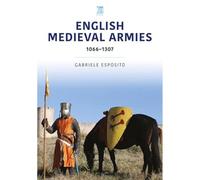 English Medieval Armies: 1066-1337