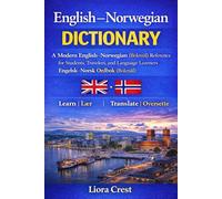 English-Norwegian Dictionary: A Modern English-Norwegian (Bokmål) Reference for Students, Travelers, and Language Learners | Engelsk-Norsk Ordbok (Bokmål)