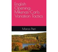 English Opening: Mikenas-Carls Variation Tactics