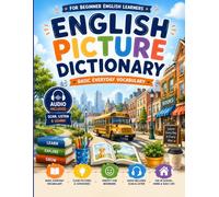 English Picture Dictionary: Basic Everyday Vocabulary for Beginner English Learners
