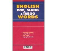 English pop, slang & taboo words. Ediz. bilingue