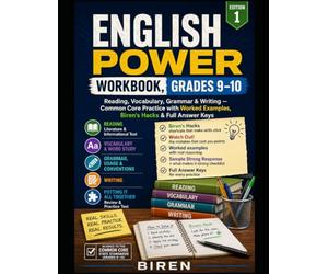 English Power Workbook, Grades 9-10: Reading, Vocabulary, Grammar & Writing - Common Core Practice with Worked Examples, Biren's Hacks & Full Answer Keys