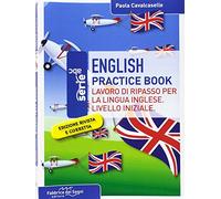 English practice book. Lavoro di ripasso per la lingua inglese. Livello iniziale