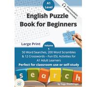 English Puzzle Book for Beginners: 50 Word Searches, 200 Word Scrambles & 12 Crosswords - Fun ESL Activities for A1 Learners and Adults
