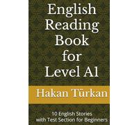 English Reading Book for Level A1: 10 English Stories with Test Section for Beginners