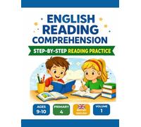 English Reading Comprehension Workbook: Step-by-Step Reading Practice for Ages 9-10, Primary 4, British English, Volume 1