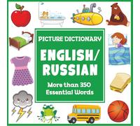 English Russian Picture Dictionary: More Than 350 Essential Words