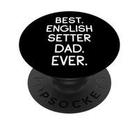 English Setters Best English Setter Dad Ever Setter Inglese PopSockets PopGrip Adesivo