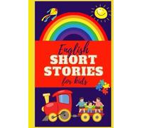English Short Stories For Kids: Easy And Fun To Read Stories For Kids , Learn Easy Grammar And Improve Vocabulary