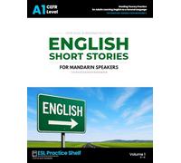 English Short Stories for Mandarin Speakers - CEFR Level A1 Beginners: Reading Fluency Practice for Adults Learning English as a Second Language, with Mandarin Vocabulary Support - Beginner Level