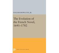 English Showalter, The Evolution of the French Novel, 1641-1 (Copertina rigida)