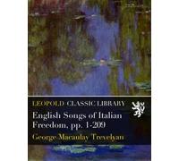 English Songs of Italian Freedom, pp. 1-209