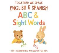 English & Spanish ABC & Sight Words Workbook for Kids Ages 4-6: Learn to Read, Trace Letters A-Z & Practice Essential Sight Words for Preschool & Kindergarten