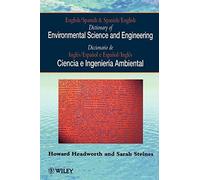 English/Spanish Dictionary of Environmental Science and Engineering by Howard Headworth (1997-11-01)