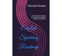 English Speaking Roadmap: A 30-Day Practical Plan to Improve Your English Speaking Confidence: 2